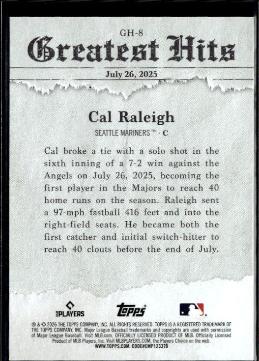 2026 Topps #GH-8 Cal Raleigh 2025 Greatest Hits